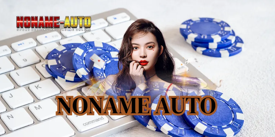 noname auto สล็อต ฝากถอนไม่มีขั้นต่ำ รับวอลเล็ท